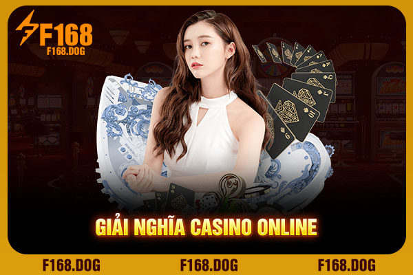 Giải nghĩa casino online