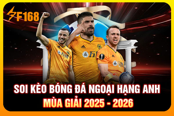 Soi kèo bóng đá Ngoại Hạng Anh mùa giải 2025 - 2026 Soi kèo bóng đá Ngoại Hạng Anh mùa giải 2025 - 2026