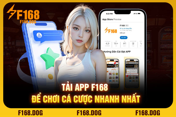 Tải app F168 để chơi cá cược nhanh nhất