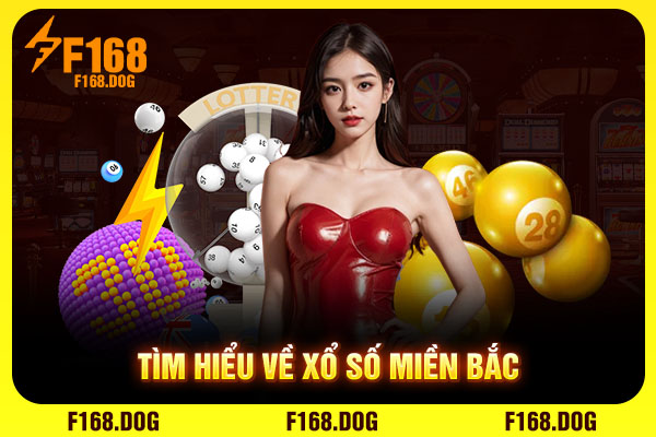 Tìm hiểu về xổ số miền Bắc